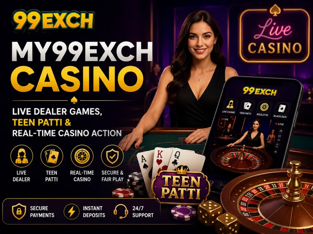 My99Exch Casino – Live Dealer Games, Teen Patti & Real-Time Casino Action